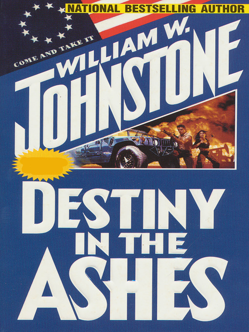 Title details for Destiny in the Ashes by William W. Johnstone - Wait list